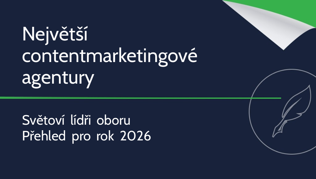 Největší agentury obsahového marketingu na světě [2026]